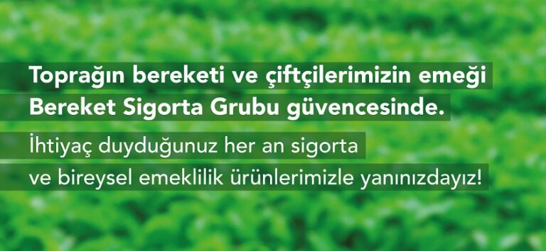 Bereket Sigorta, Tarım Sigortalarıyla Çiftçilerin Yanında