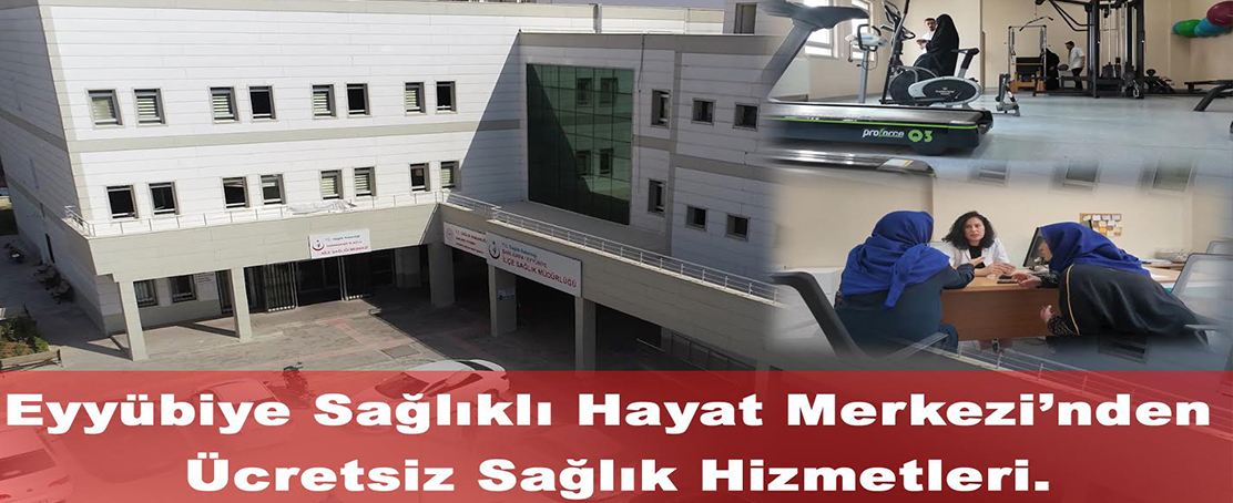 Eyyübiye Sağlıklı Hayat Merkezi’nden Ücretsiz Sağlık Hizmetleri